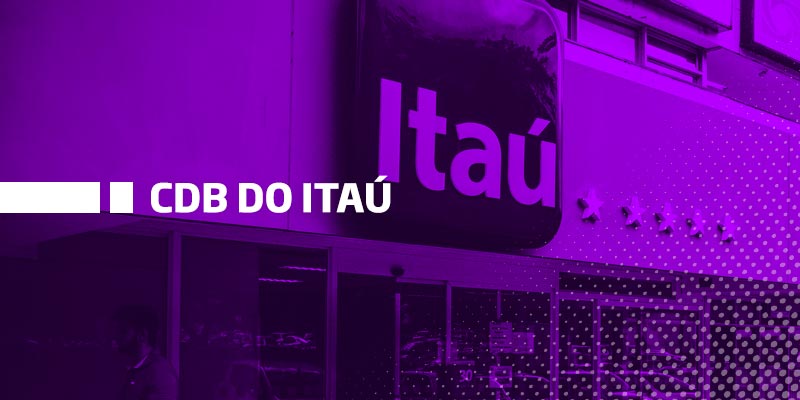 CDB Itaú - Os Melhores Investimentos