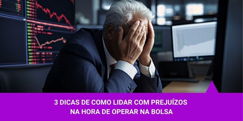 3 dicas de como lidar com prejuízos na hora de operar na bolsa – Os Melhores Investimentos Os Melhores Investimentos - 3 dicas de como lidar com prejuízos na hora de operar na bolsa