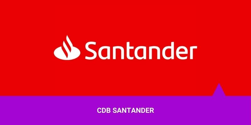 CDB Santander – Os Melhores Investimentos