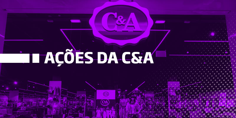 Ações da C&A - Os Melhores Investimentos