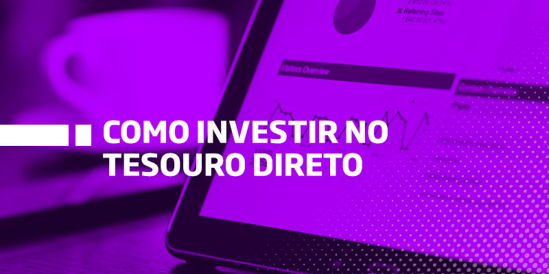 Como investir em Tesouro Direto