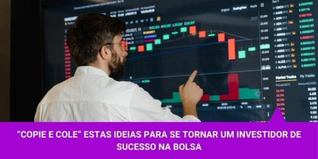 Copie e Cole estas ideias para se tornar um investidor de sucesso na bolsa – Os Melhores Investimentos Copie e Cole estas ideias para se tornar um investidor de sucesso na bolsa - Os Melhores Investimentos