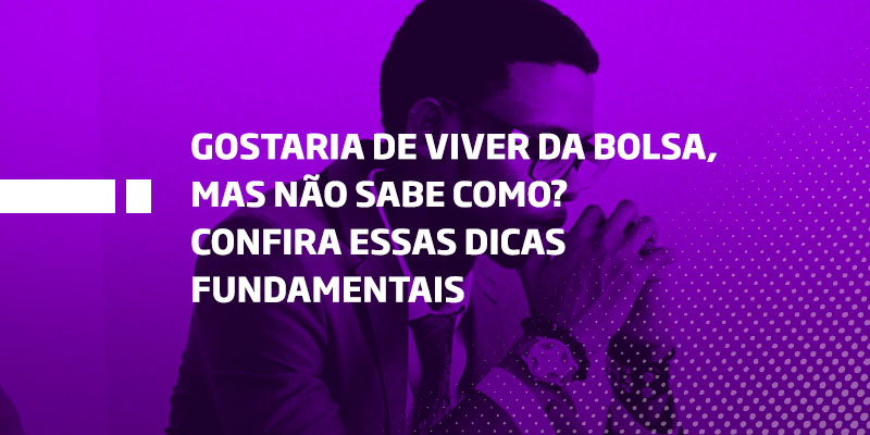 Viver de Bolsa - Os Melhores Investimentos