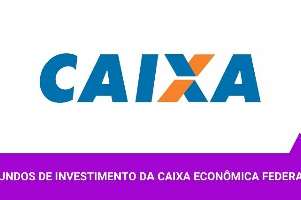Fundos de Investimento Caixa