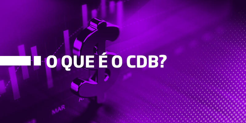 Os Melhores Investimentos - CDB o que é