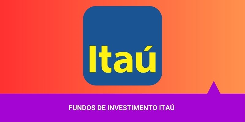 Fundo de Investimento Itaú – Os Melhores Investimento
