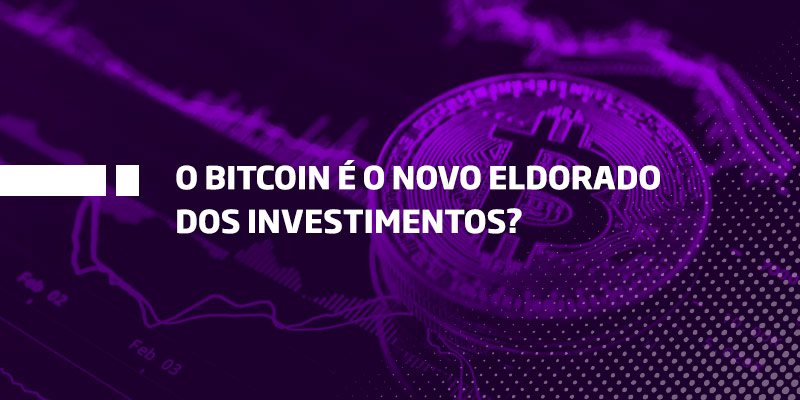 O bitcoin é o novo Eldorado dos investimentos - Os Melhores Investimentos