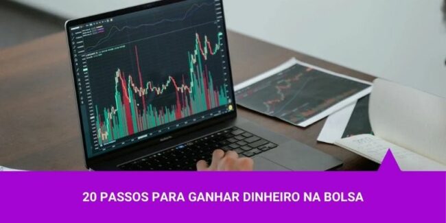 20 passos para ganhar dinheiro na bolsa – Os Melhores Investimentos 20 passos para ganhar dinheiro na bolsa - Os Melhores Investimentos