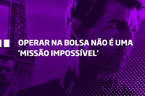 Operar na Bolsa não é uma 'Missão Impossível' - Os Melhores Investimentos