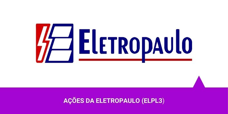 Os Melhores Investimentos - Ações da Eletropaulo