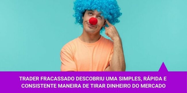 Trader fracassado descobriu uma simples, rápida e consistente maneira de tirar dinheiro do mercado – Os Melhores Investimentos Trader fracassado descobriu uma simples, rápida e consistente maneira de tirar dinheiro do mercado - Os Melhores Investimentos