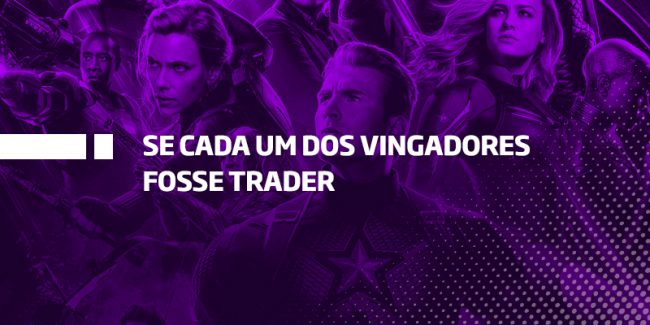 Se cada um dos Vingadores Fosse Trader - Os Melhores Investimentos