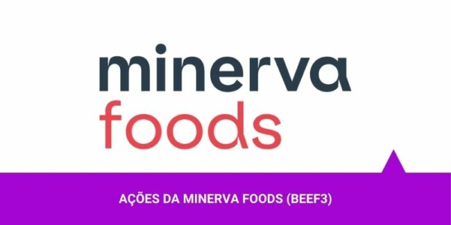 Ações da Minerva Foods – Os Melhores Investimentos