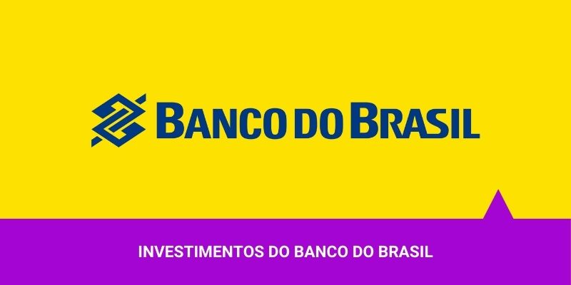 Investimento Banco do Brasil - Os Melhores Investimentos