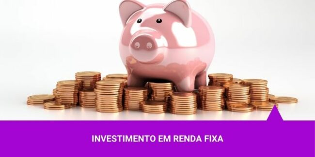 INVESTIMENTOS EM RENDA FIXA – OS MELHORES INVESTIMENTOS