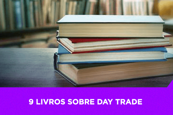 9 Livros sobre Day Trade que você vai querer ler antes de operar - Os Melhores Investimentos