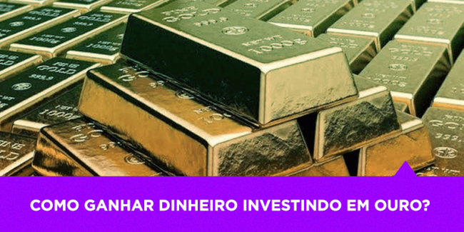 Como ganhar dinheiro investindo em ouro – Os Melhores Investimentos Como ganhar dinheiro investindo em ouro - Os Melhores Investimentos