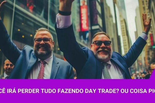 Você irá perder tudo fazendo day trade Ou coisa pior - Os Melhores Investimentos