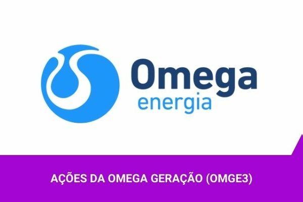 Ações da Omega Geração - Os Melhores Investimentos