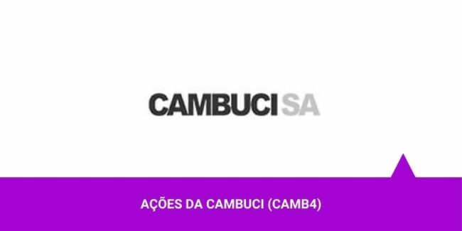 Ações da Cambuci – Os Melhores Investimentos