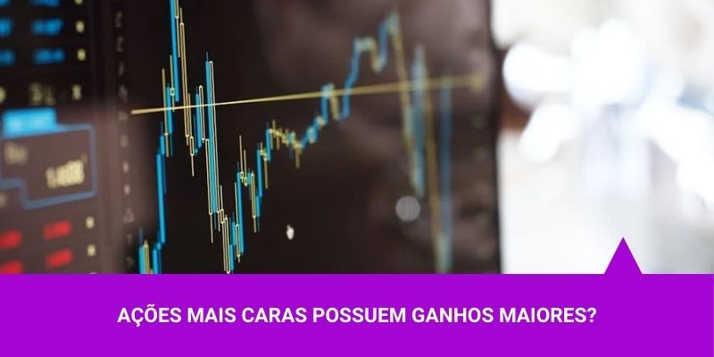 Ações mais caras possuem ganhos maiores - Os Melhores Investimentos
