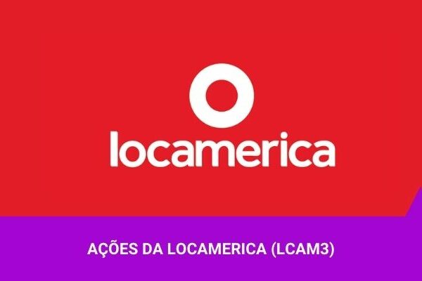 Ações da Locamerica - Os Melhores Investimentos