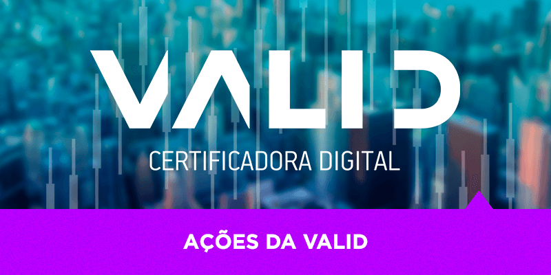 Ações da Valid - Os Melhores Investimentos