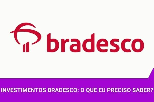Investimentos Bradesco - Os Melhores Investimentos