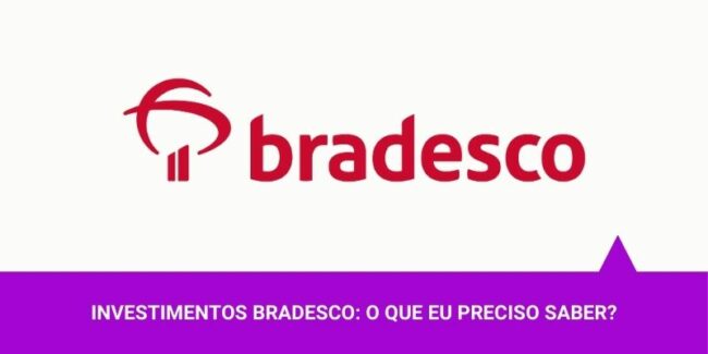 Investimentos Bradesco - Os Melhores Investimentos