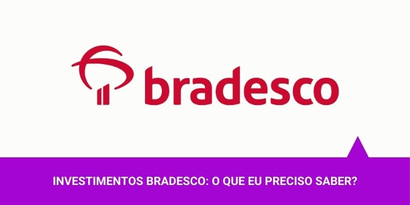 Investimentos Bradesco - Os Melhores Investimentos