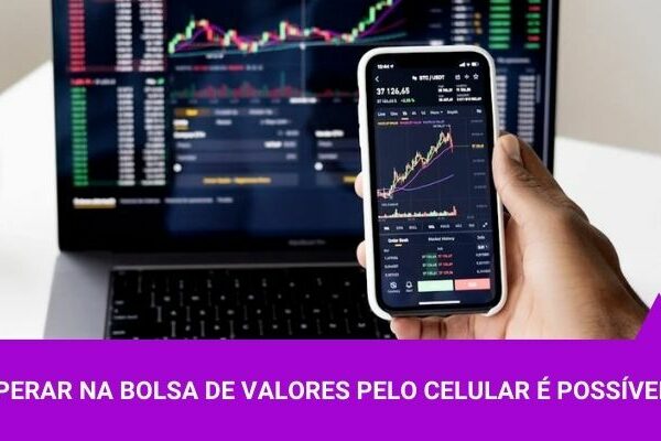 Operar na bolsa de valores pelo celular é possível - Os Melhores Investimentos
