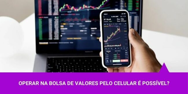 Operar na bolsa de valores pelo celular é possível – Os Melhores Investimentos Operar na bolsa de valores pelo celular é possível - Os Melhores Investimentos
