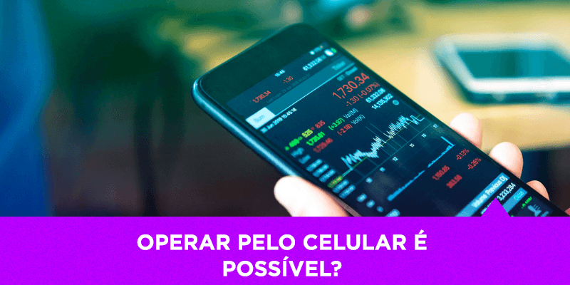 Operar na bolsa de valores pelo celular é possível - Os Melhores Investimentos