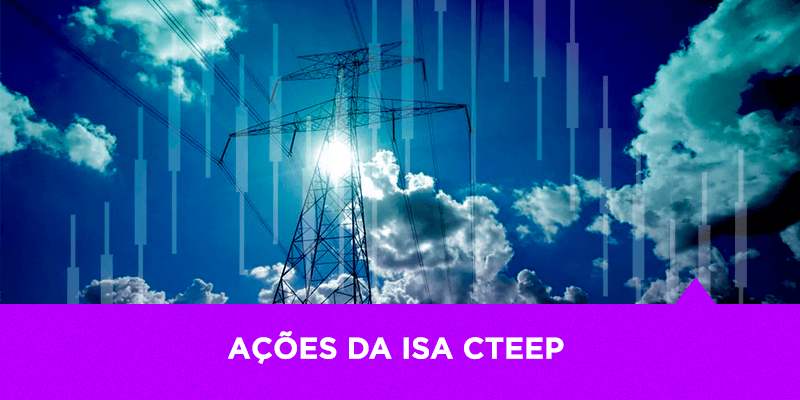 Os Melhores Investimentos - Ações da CTEEP