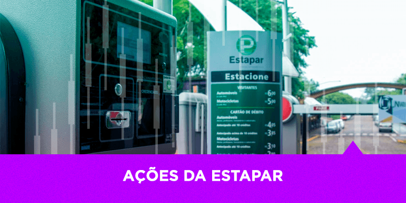 Os Melhores Investimentos - Ações da Estapar