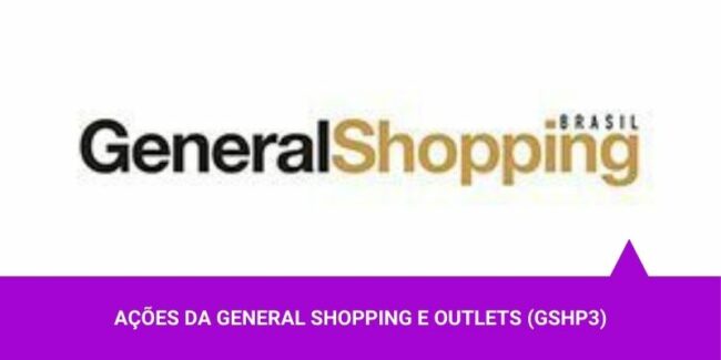 Os Melhores Investimentos – Ações da General Shopping e Outlets Os Melhores Investimentos - Ações da General Shopping e Outlets