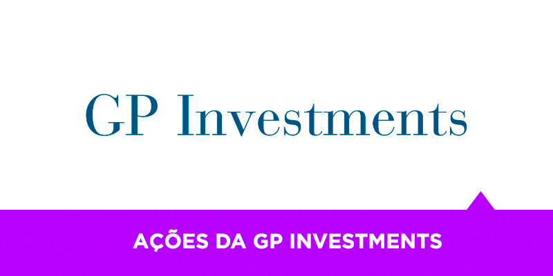 Os Melhores Investimentos - Ações da GP Investiments