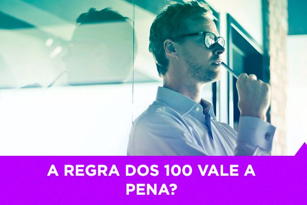Regra daos 100 - Os Melhores Investimentos