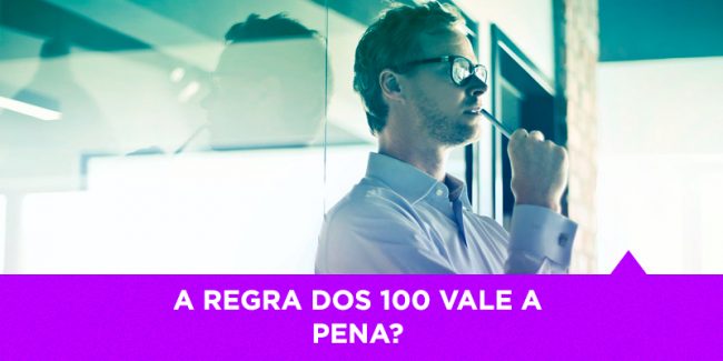 Regra daos 100 – Os Melhores Investimentos Regra daos 100 - Os Melhores Investimentos