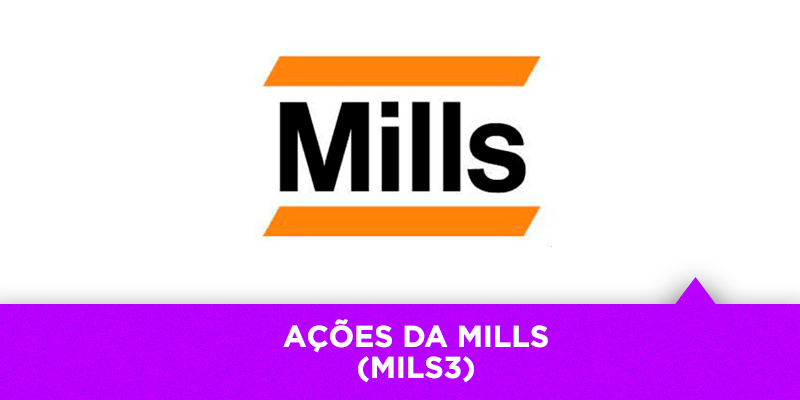 Ações da Mills - Os Melhores Investimentos