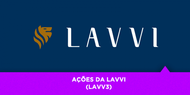 Ações da Lavvi – Os Melhores Investimentos Ações da Lavvi - Os Melhores Investimentos