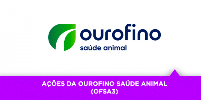 Os Melhores Investimentos – Ações da Ouro Fino Saúde Animal