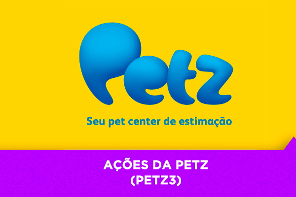 Os Melhores Investimentos - Ações da Petz