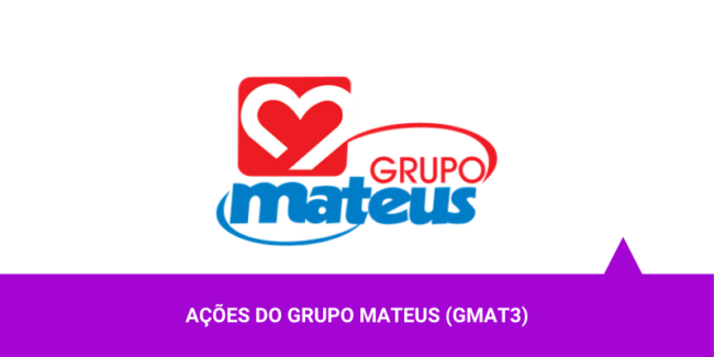 Os Melhores Investimentos – Ações do Grupo Mateus