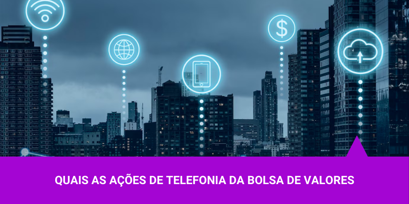 Quais as ações de telefonia da bolsa de valores – Os Melhores Investimentos Quais as ações de telefonia da bolsa de valores - Os Melhores Investimentos