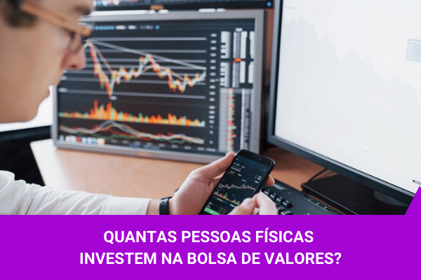 Quantas pessoas fisicas investem na bolsa de valores