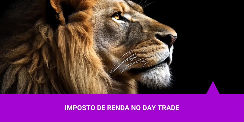 Os Melhores Investimentos – Imposto de Renda no Day Trade
