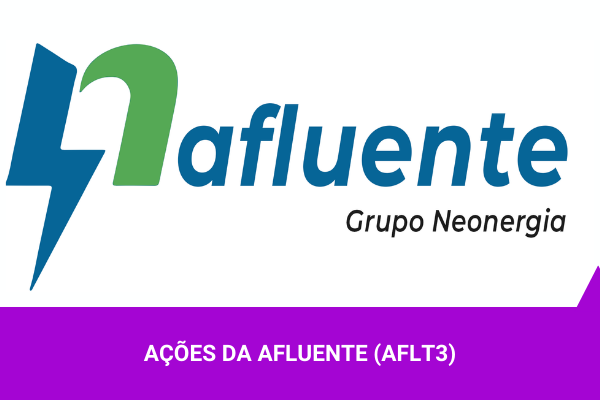 Os Melhores Investimentos - Ações da Afluente