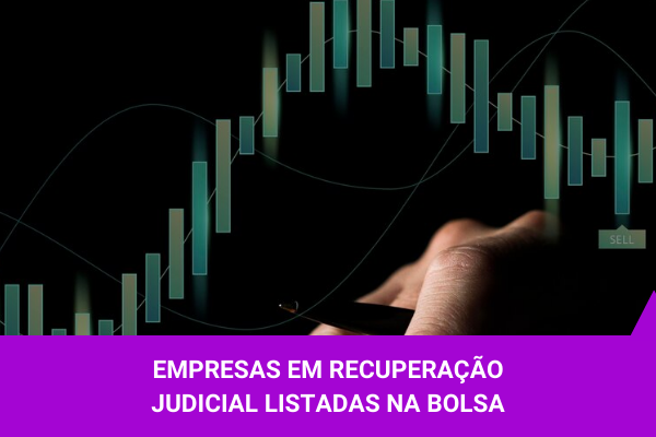 Empresas em recuperação judicial listadas na bolsa - Os Melhores Investimentos