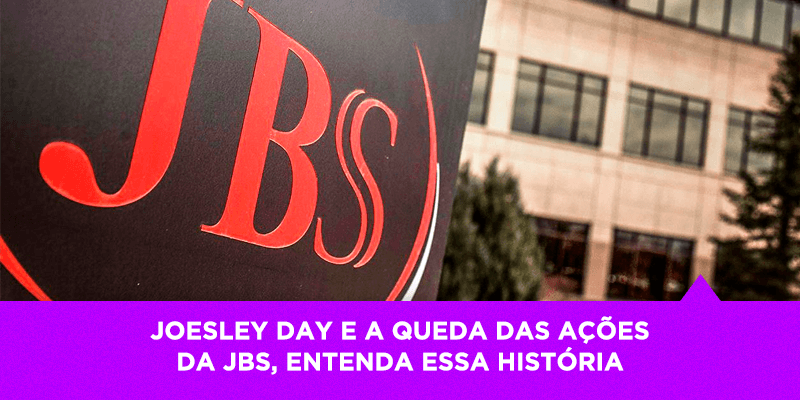 Joesley Day - Os Melhores Investiemntos
